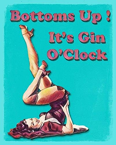 Toddrick Bottoms Up Its Gin O-Clock Tin Chic Sign Vintage Style Retro Kitchen Bar Pub Coffee Shop Decor 8"x 12"