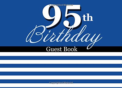 Download 95th Birthday Guest Book: 95th Birthday Gift for Men, Birthday Guest Book for Party, Memory Book Download 95th Birthday Guest Book: 95th Birthday Gift for Men, Birthday Guest Book for Party, Memory Book