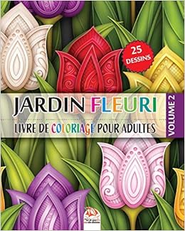 Jardin Fleuri 2 Livre De Coloriage Pour Adultes 25