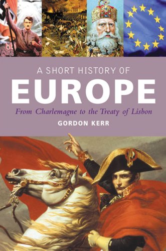 "Short History of Europe, A - From Charlemagne to the Treaty of Lisbon (Pocket Essentials)" av Gordon Kerr