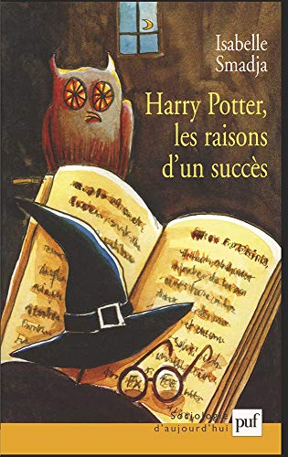 Harry Potter: Les raisons d'un succès (Sociologie d'aujourd'hui) (French Edition) by Isabelle Smadja (Paperback)