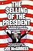 The Selling of the President: The Classical Account of the Packaging of a Candidate