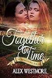 Together in Time (The Timeless Love Saga Book 1)
