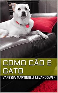 Livro Como cão e gato