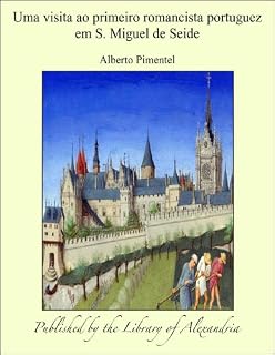 Livro Uma visita ao primeiro romancista portuguez em S. Miguel de Seide