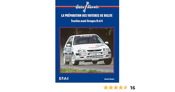 La Preparation Des Voitures De Rallye Traction Avant Groupes N Et A Amazon Com Books
