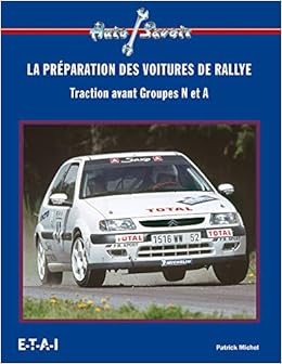 La Preparation Des Voitures De Rallye Traction Avant Groupes N Et A Amazon Com Books