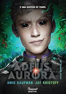 Livro Adeus, Aurora (Ciclo Aurora Livro 3)