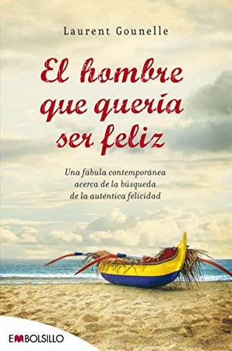 El hombre que quería ser feliz (Palabras abiertas) (Spanish Edition)