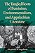 The Tangled Roots of Feminism, Environmentalism, and Appalachian Literature (Race, Ethnicity and Gen by Elizabeth S.D. Engelhardt, Elizabeth S. D. Engelhardt