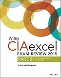 Wiley CIAexcel Exam Review 2015, Part 2: Internal Audit Practice (Wiley CIA Exam Review Series)