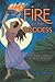 Fire of the Goddess: Nine Paths to Ignite the Sacred Feminine by 