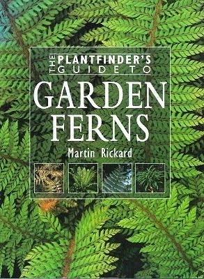 The Plantfinder's Guide to Garden Ferns Paperback – 29 Sept. 2002
