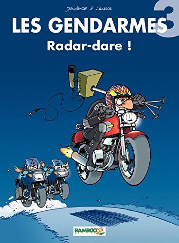 Les Gendarmes: Radar-dare ! (French Edition) by Olivier Sulpice