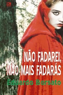 Livro Não fadarei, não mais fadarás (Eduardo Borsato)