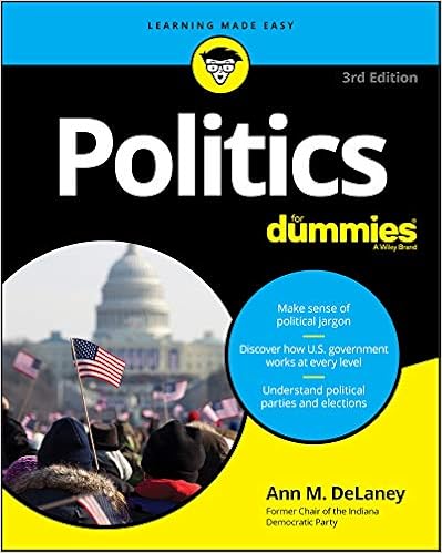 Politics For Dummies Kindle Edition By Delaney Ann M Politics Social Sciences Kindle Ebooks Amazon Com