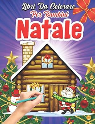 Natale Libri Da Colorare Per Bambini Bellissimi Pagine Da Colorare Di Natale Libro Da Colorare Bambini Natale Libri Bambini Libri Da Colorare Natale Regali Bambini Italian