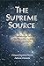 The Supreme Source: The Fundamental Tantra of Dzogchen Semde