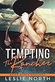 Tempting the Rancher (Meier Ranch Brothers Book 1)
