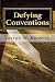 Defying Conventions by Joseph W. Knowles