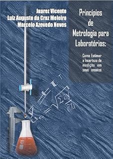 Livro Princípios de metrologia para laboratórios: como estimar a incerteza de medição em seus ensaios