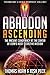 Abaddon Ascending: The Ancient Conspiracy at the Center of CERN'S Most Secretive Mission
