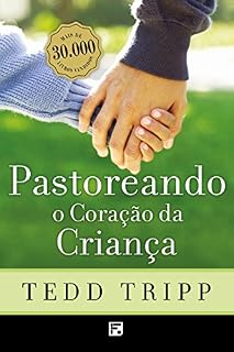 Livro Pastoreando o coração da criança