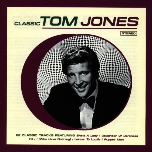 Tom Jones - Classic Tom Jones - Zortam Music