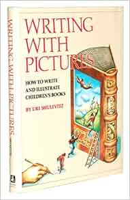 Amazon.com: Writing With Pictures: How to Write and Illustrate Children