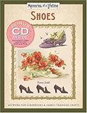 Memories of a Lifetime: Shoes: Artwork for Scrapbooks & Fabric-Transfer Crafts (Memories of a Lifetime) W/CD by 