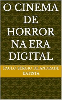 Livro O cinema de horror na era digital (Horror Absoluto Livro 2)