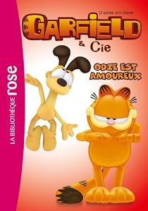 Garfield Rome Garfield & Cie, tome 2 : Odie est amoureux (Roman) - Babelio