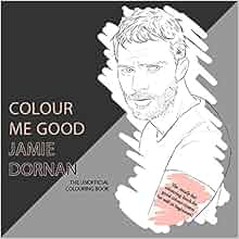 Amazon Com Colour Me Good Jamie Dornan 9780992854478