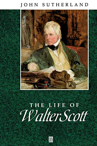 The Life of Walter Scott: A Critical Biography (Wiley Blackwell Critical Biographies) at Amazon