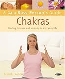 Image de A Gaia Busy Person's Guide to Chakras: Finding Balance and Serenity in Everyday Life