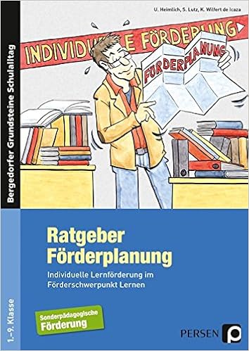 Ratgeber Forderplanung Individuelle Lernforderung Im Forderschwerpunkt Lernen 1 Bis 9 Klasse Bergedorfer Grundsteine Schulalltag Sopad Amazon De Heimlich U Lutz S Wilfert K Bucher