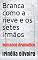 Livro Branca como a neve e os setes irmãos: Romance dramatico