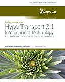 HyperTransport 3. 1 Interconnect Technology : A Comprehensive Guide to the 1st, 2nd and 3rd Generation, Holden, Brian and Anderson, Don, 0977087824