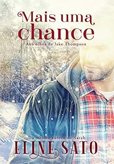 Livro Mais uma Chance.: Aos Olhos de Jake Thompson