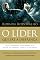 Livro O Líder que faz a diferença: Seja o líder que você sempre quis ser em sua empresa, família e sociedade