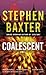 Coalescent: A Novel (Destiny's Children, Bk. 1)
