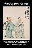 Thinking from the Han: Self, Truth, and Transcendence in Chinese and Western Culture
