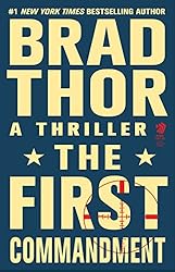 The First Commandment: A Thriller (Scot Harvath Book 6)