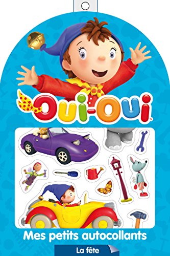 Oui Oui - mes petits autocollants la fête (1 livre et 30 autocollants)