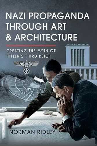 New German Architecture/Neue Deutsche Baukunst: Speer, Dr Albert