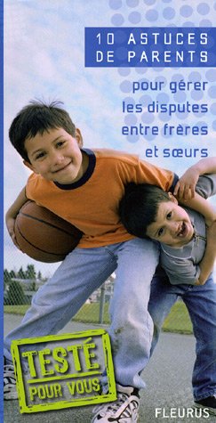 Pour gérer les disputes entre frères et soeurs