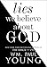 Lies We Believe About God