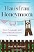 Hausfrau Honeymoon: Love, Language, and Other Misadventures in Germany by Beth M. Howard