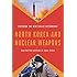 North Korea and Nuclear Weapons: Entering the New Era of Deterrence
