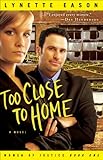 Too Close to Home (Women of Justice Book #1) by Lynette Eason